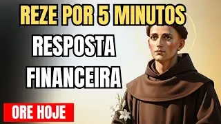 Reze esta oração por 5 minutos e receba uma resposta financeira HOJE com Santo Antônio