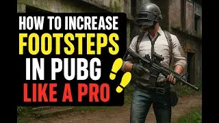 How to Increase Footsteps in PUBG PC like Pros.