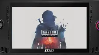 Days Gone Remastered / MSI Claw A1M Ultra 5 135H