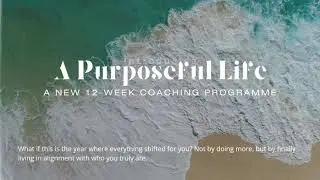 A Purposeful Life Coaching Programme - 90s Intro