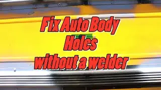 How to Fill Auto Body Holes without a Welder