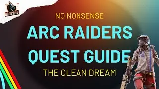 The Clean Dream - A Quick No-Nonsense Guide - Arc Raiders