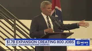 $1.7B expansion creating 800 jobs in Oak Ridge