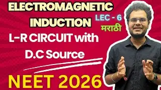 L-R circuit theory and questions  | EMI | NEET 2026