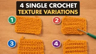 BEYOND BASIC SINGLE CROCHET: 4 TWISTS for Your Projects in 2026| Single Crochet VARIATIONS