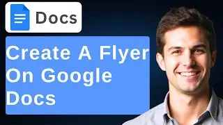 How To Create A Flyer On Google Docs? Free Flyer In Google Docs 2026 [New Method] [2026 Guide]