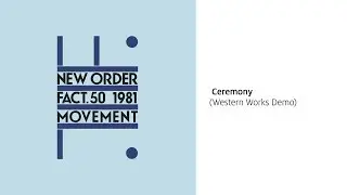 New Order - Ceremony (Western Works Demo) [Official Audio]