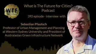 Climate change, urban heat and urban solutions - Sebastian Pfautsch (392I)