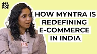 77. Inside Myntra&rsquo;s Strategy to Digitize India&rsquo;s Fashion Market