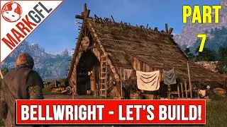 Bellwright - Let's Build a Medieval Kingdom! - part 7
