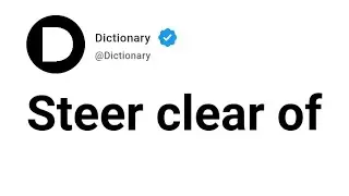 Steer clear of Meaning In English