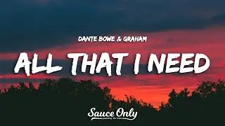 Maverick City Music, Dante Bowe, & GRAHAM - All That I Need (Lyrics)