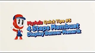 MyAds Quick Tips 05-4 Steps Membuat Display Banner Menarik HD