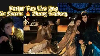 poster#yunchuling🔥#yushuxin⭐#estheryu #zhangyunlong#trending #cdrama#fyp #viral #love #couple 