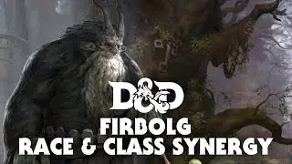 Синергия рас и классов в D&D 5e | Фирболг