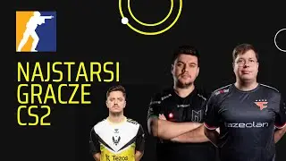 Najstarsi gracze CS2