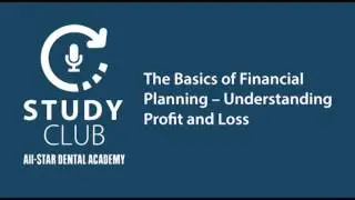 Study Club - The Basics of Financial Planning &ndash; Understanding Profit and Loss