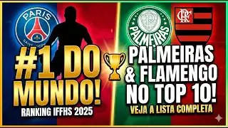 Ranking Mundial IFFHS 2025: PSG #1, Palmeiras e Flamengo no Top 10