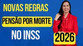 Pensão por Morte INSS Novas Regras 2026