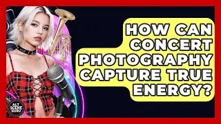 How Can Concert Photography Capture True Energy? - Alt Scene Guru