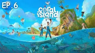 Unlocking Fast Travel | Ep.6 | Coral Island