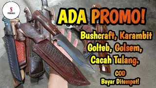 Promo!! Bushcraft, Karambit, Cacah Tulang, Golok Tebas, Golok Sembelih! Bisa Bayar Ditempat COD!!