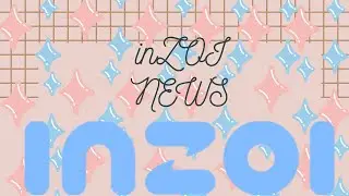inZOI FIXES/PATCH NOTES!| Cheats in description box