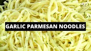 Garlic Parmesan Noodles Recipe | Emily Enchanted Recipes