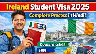 Ireland Student Visa 2025 | Complete Process in Hindi | Documentation, Fees, IELTS