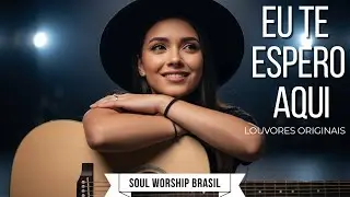Eu Te Espero Aqui | Adoração Intimista Inspirada em Isadora Pompeo