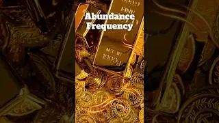 Abundance Frequency to #Manifest #Money #Wealth #Prosperity #Abundance
