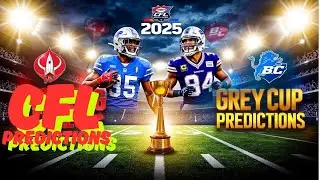 CFL 2025 is HERE! Top Teams, Shocking Trades & Grey Cup Predictions! #canadanews #cfl