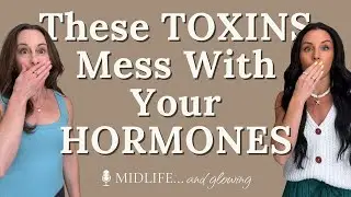 Everyday Toxins Messing with Your Hormones? What You Need to Know