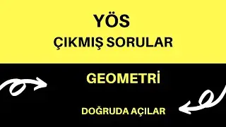YÖS ÇIKMIŞ SORULAR / DOĞRUDA AÇILAR
