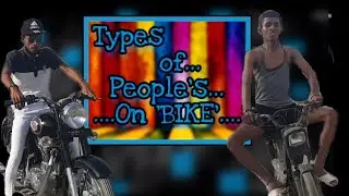 Types of bikers🔥🔥।।By Rowdy Killers।।