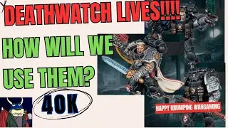 DEATHWATCH!!!! How to play the NEW, lets break it down.  I love this new detachment! Warhammer 40k!