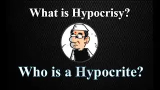 what is Hypocrisy? Who is a Hypocrite? #hypocrisy #hypocrite #hypocritical