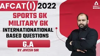 AFCAT 1 2022 | General Awareness | Sports GK/Military GK / International Based Questions
