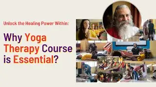 Why Yoga Therapy course is important? Yoga Therapist Course