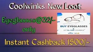 Coolwinks Giving Instant Cashback 🎉 Eyeglasses @ 32/-🎉Flat 1500/- cashback