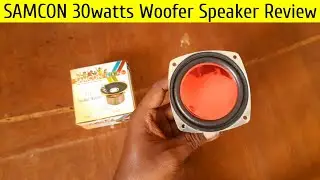 SAMCON woofer speaker 30watts unbox & Review