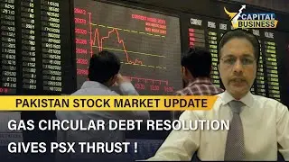 Gas Circular Debt Resolution Gives PSX Thrust ! | Capital Bussiness