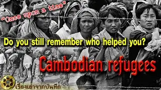 Revisiting Cambodian Refugee Camps in Thailand Lessons for the Present