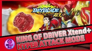 King Of Driver Xtend+|Hyper Attack Mode|Grand Bey|Uncle Willson|Beyblade Burst|GT|Super King|战斗陀螺