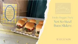 Not So Steel Buns Sliders