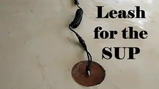 Adding a Leash Plug to the SUP (Stand up Paddle board)