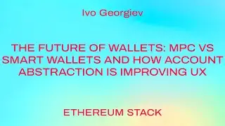 The Future of Wallets: MPC vs Smart Wallets and How Account Abstraction is improving UX