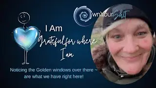 YOU Are the Golden Windows ✨