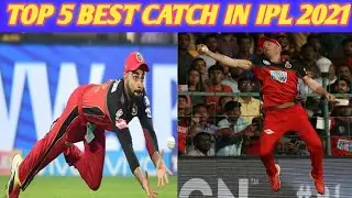 TOP 5 BEST CATCHES IN IPL 2021 | आईपीएल की टॉप 5 कैच