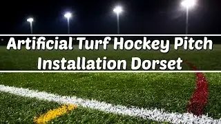 Artificial Turf Hockey Pitch Installation Dorset
